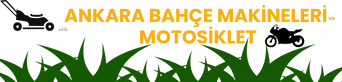 ANKARA BAHÇE MAKİNELERİ VE MOTOSİKLET